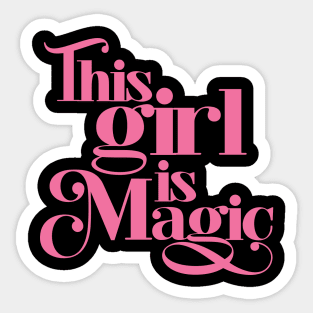 This Girl is Magic Sticker